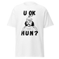 You OK Hun? (t-shirt)