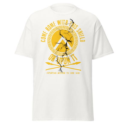 Come Home With This Shield – Spartan Mother Quote T-Shirt