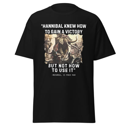 "Hannibal Knew How To Gain A Victory" - Maharbal (t-shirt)