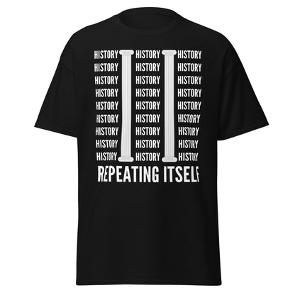 History Repeating Itself – We've Seen This Episode T-Shirt