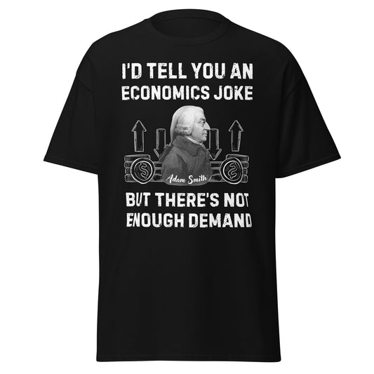 Economics Joke - Adam Smith (t-shirt)