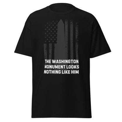 The Washington Monument Looks Nothing Like Him (t-shirt)