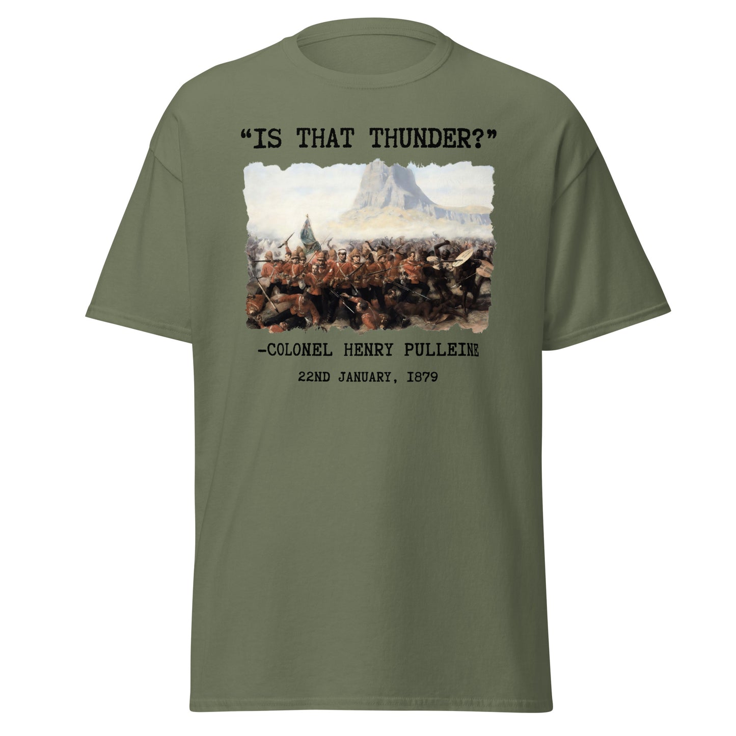 "Is That Thunder?" - Battle of Isandlwana (t-shirt)