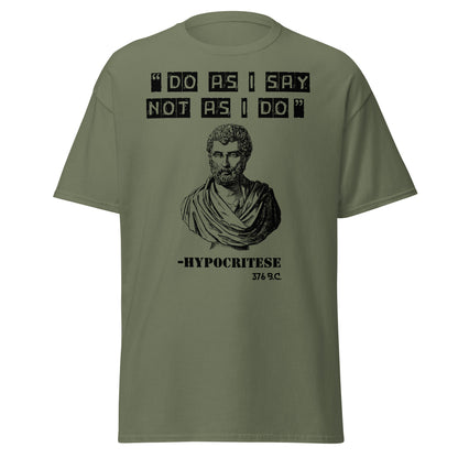 Do As I Say, Not As I Do – Hypocritese T-Shirt