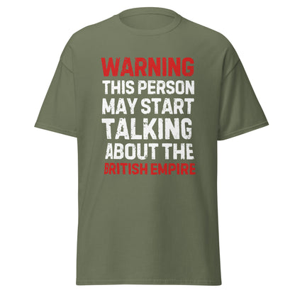 May Start Talking About The British Empire (t-shirt)