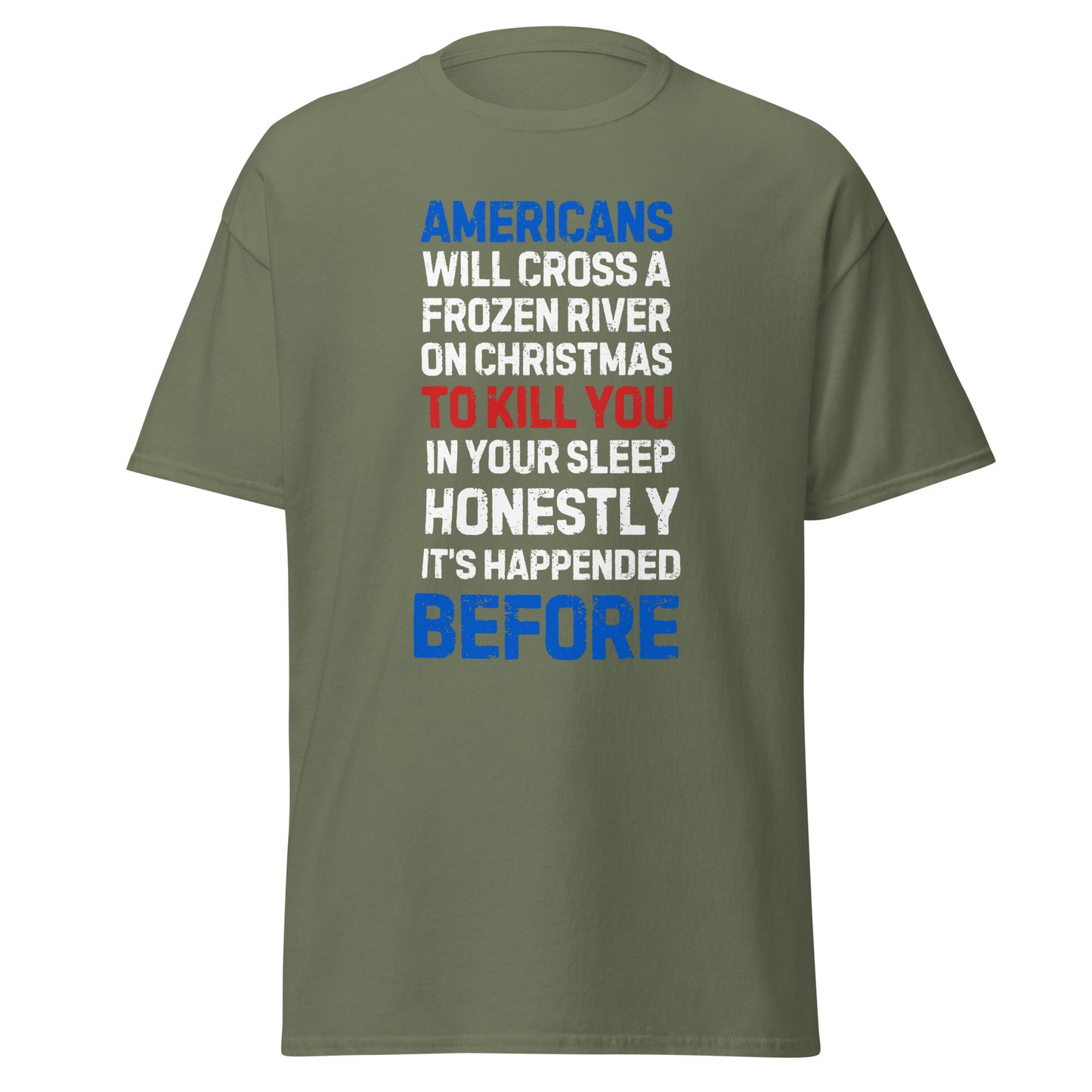 Americans Will Cross A Frozen River (t-shirt)