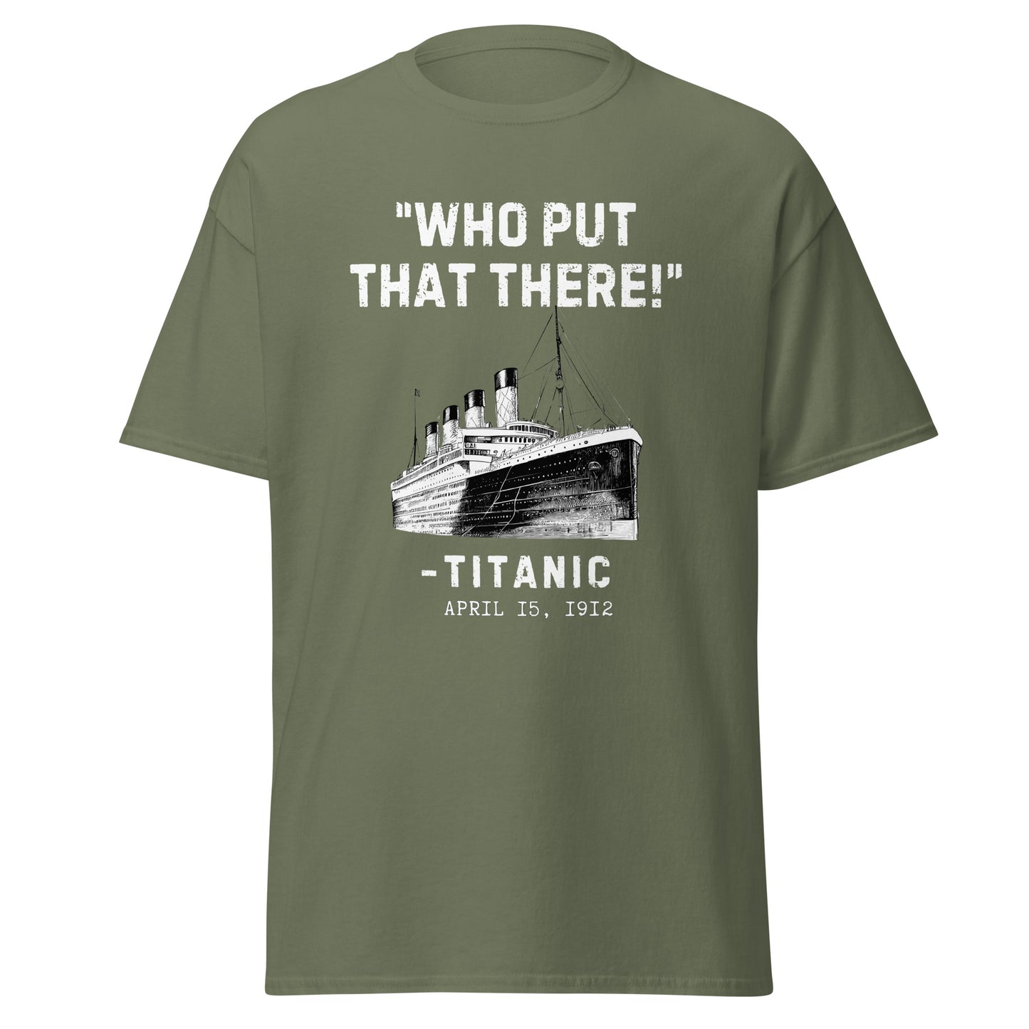 Who Put That There? - Titanic (t-shirt)