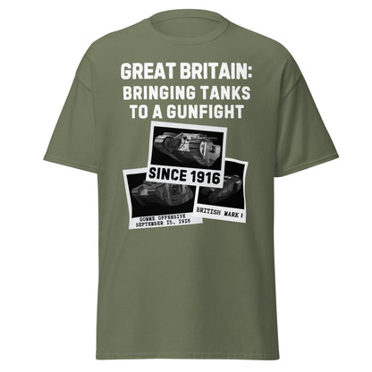 Bringing Tanks to a Gunfight Since 1916 - Britain (t-shirt)