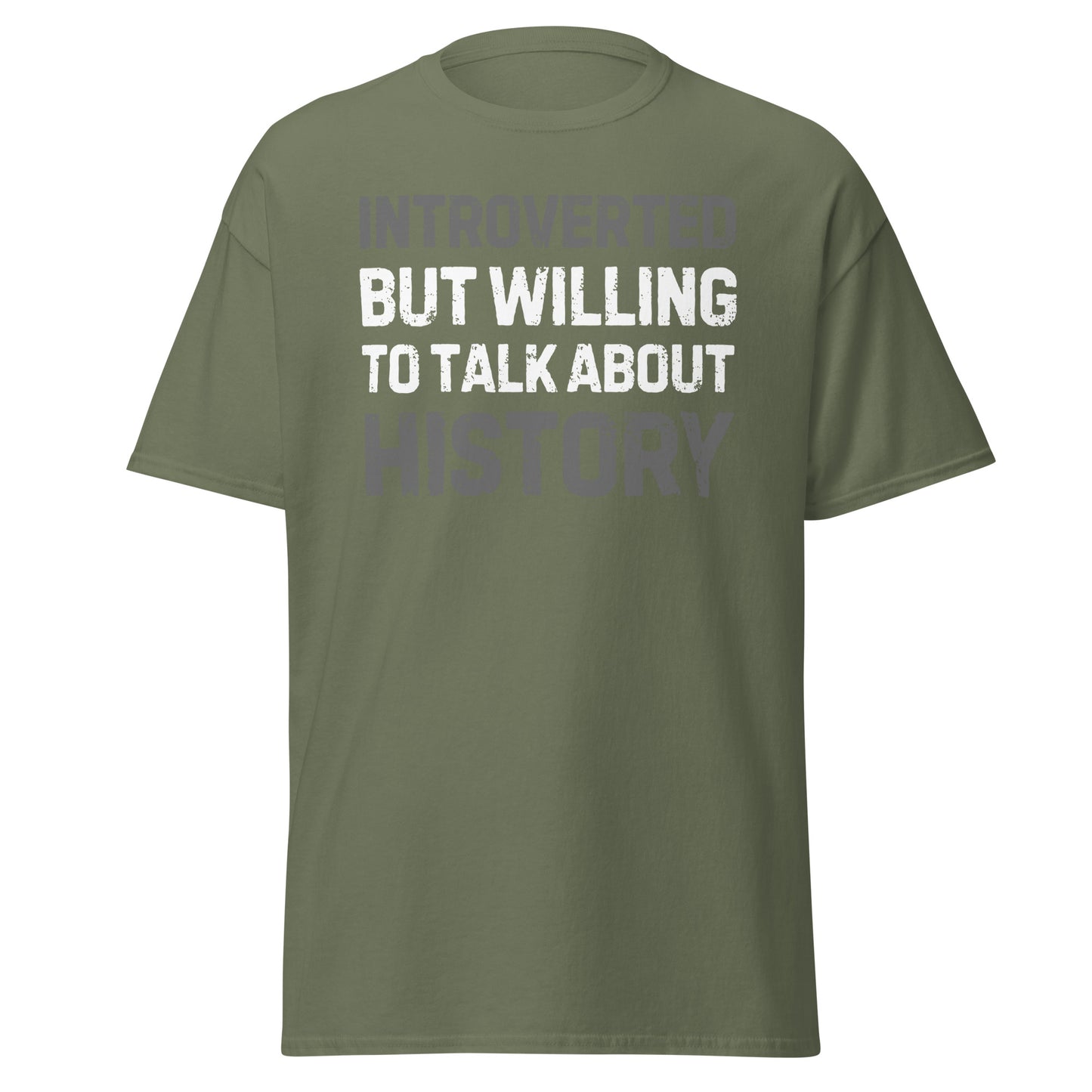 Introverted But Willing to Talk About History T-Shirt