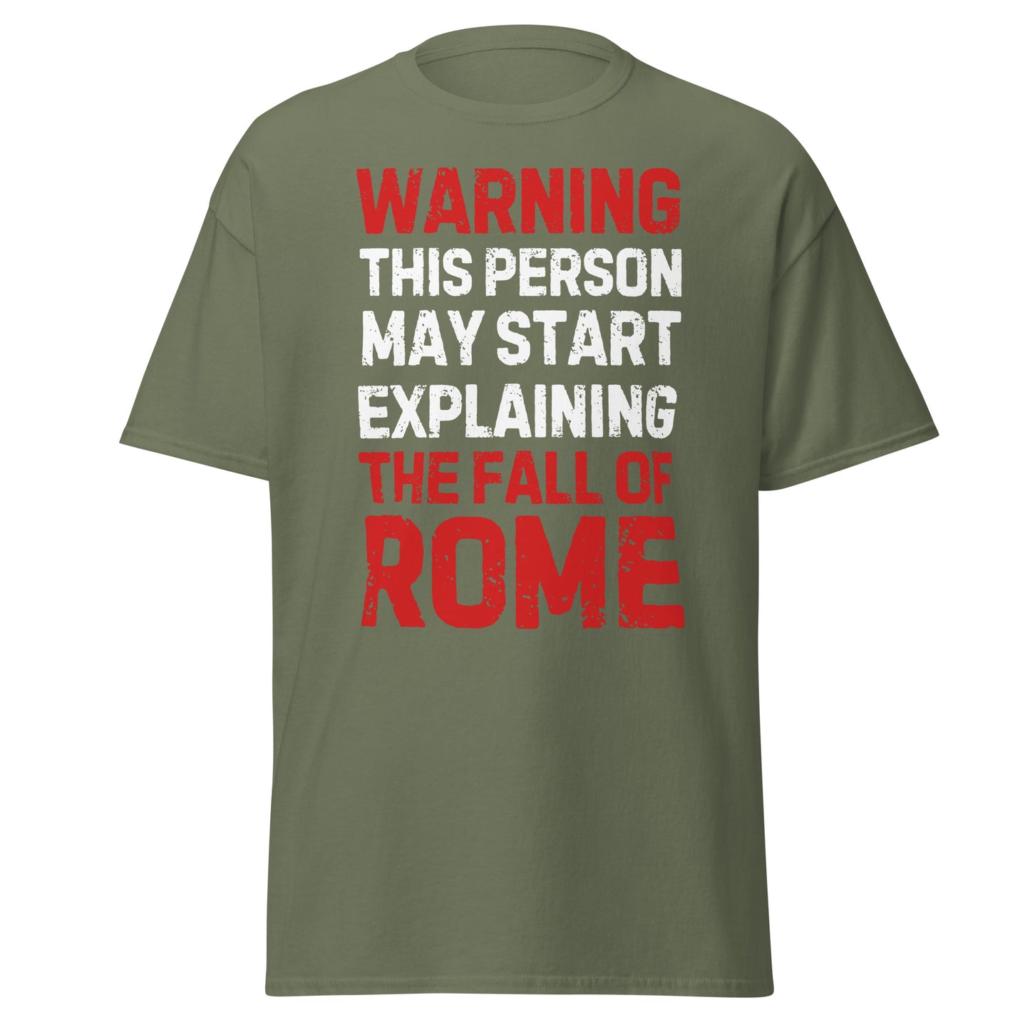 This Person May Explain The Fall of Rome (t-shirt)