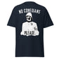 "No Comedians, Please." (t-shirt)