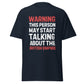 Warning May Start Talking About The British Empire (t-shirt)