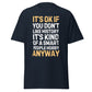 It's OK If You Don't Like History (t-shirt)