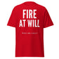 Fire At Will "Which One's Will?" (t-shirt)