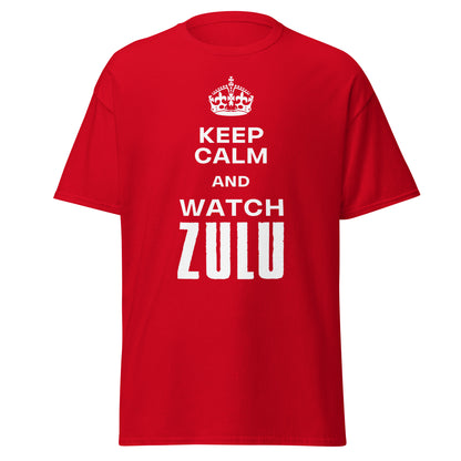 Keep Calm & Watch ZULU T-Shirt