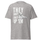 They Don't Like It Up 'Em (t-shirt)