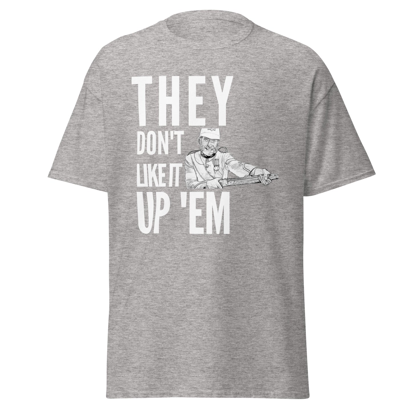 They Don't Like It Up 'Em (t-shirt)