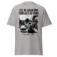 Tell Me Again How Your Life's So Tough (t-shirt)