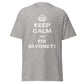 Keep Calm & Fix Bayonets (t-shirt)