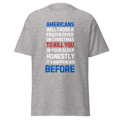 Americans Will Cross A Frozen River on Christmas (t-shirt)
