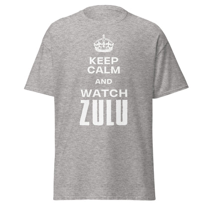 Keep Calm & Watch ZULU T-Shirt