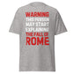 This Person May Explain The Fall of Rome (t-shirt)