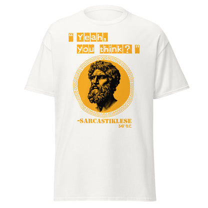 Yeah, You Think? - Sarcastiklese T-Shirt