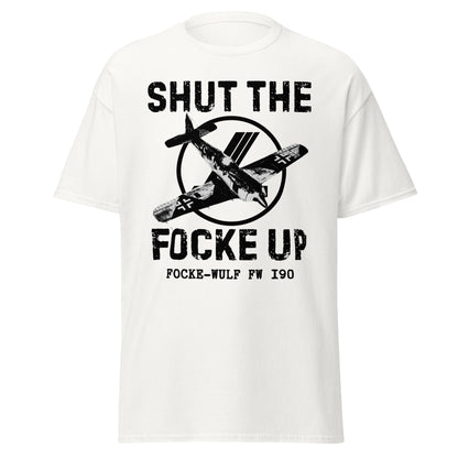 Shut the Focke Up – WWII Fighter T-Shirt