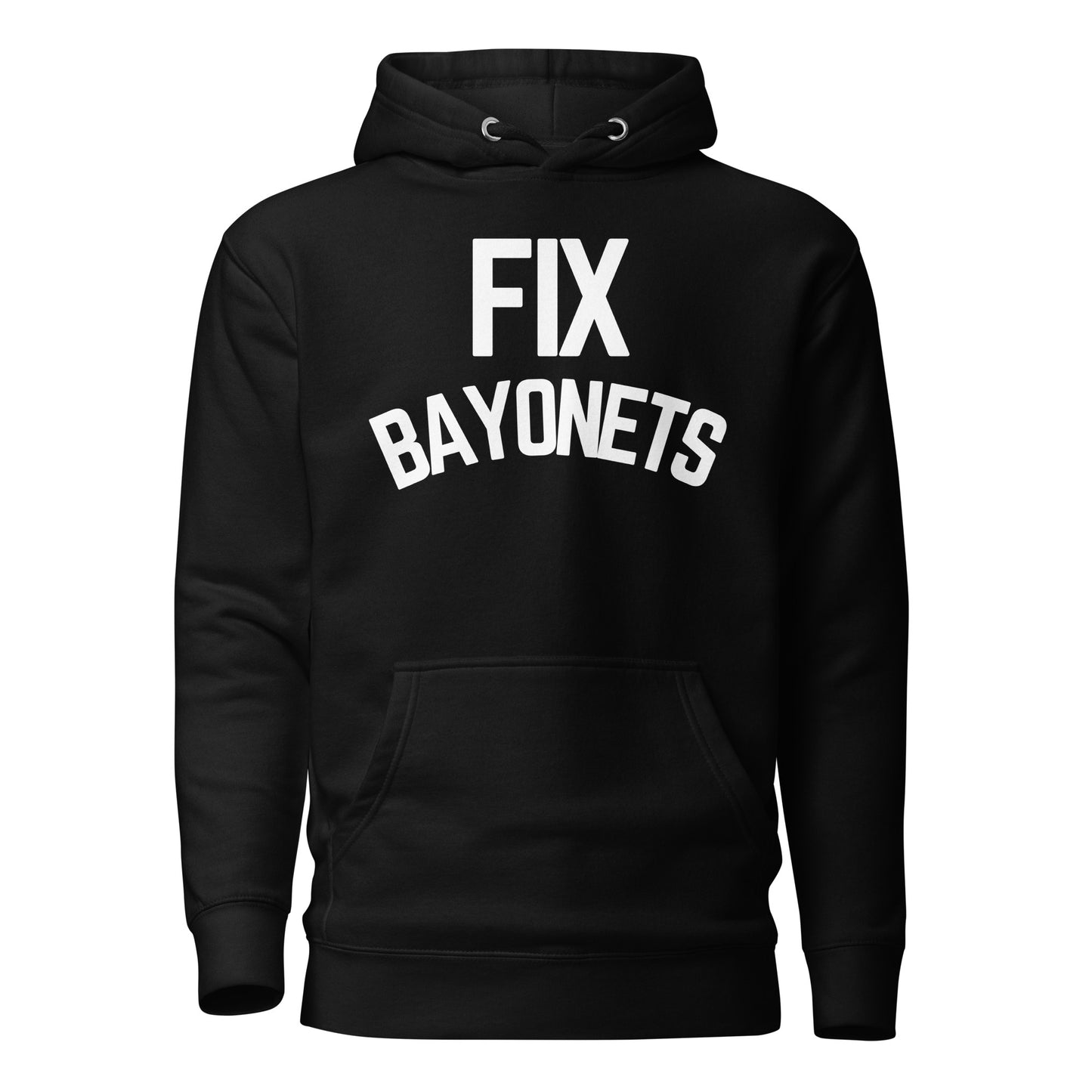 Fix Bayonets (Premium Hoodie)