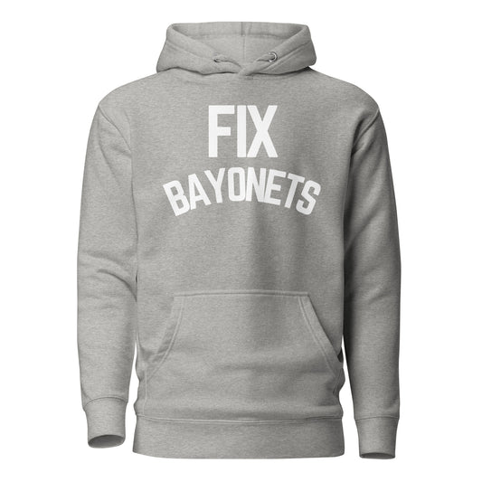 Fix Bayonets (Premium Hoodie)