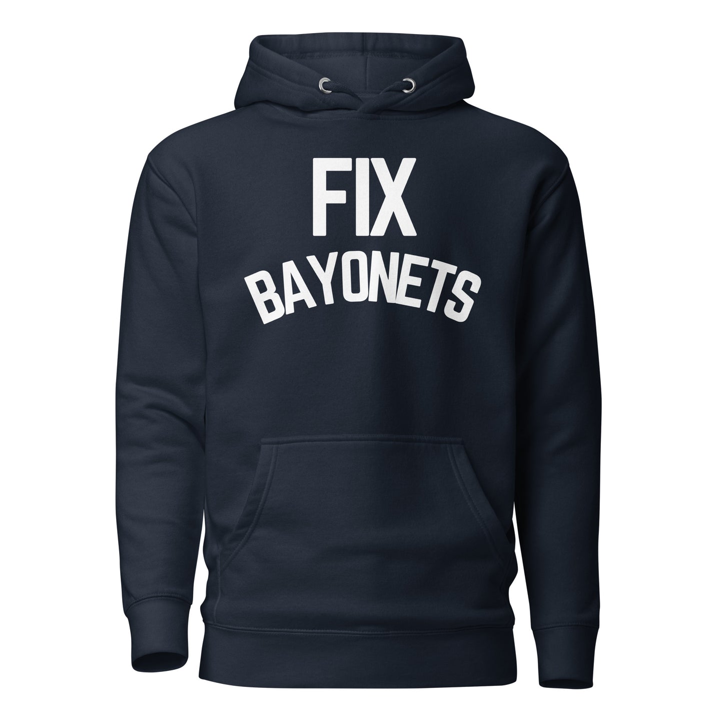 Fix Bayonets (Premium Hoodie)