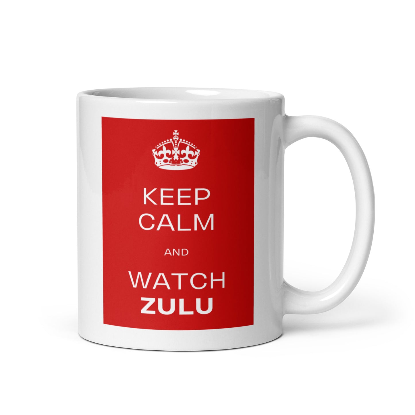 Keep Calm & Watch ZULU (White mug)